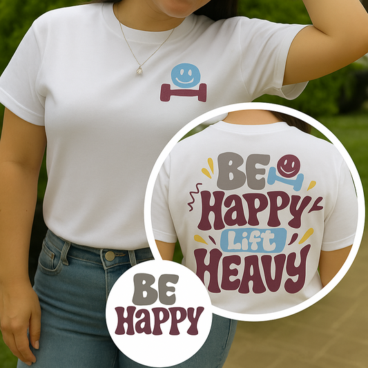 🙂CAMISETA BE HAPPY LIFT HEAVY